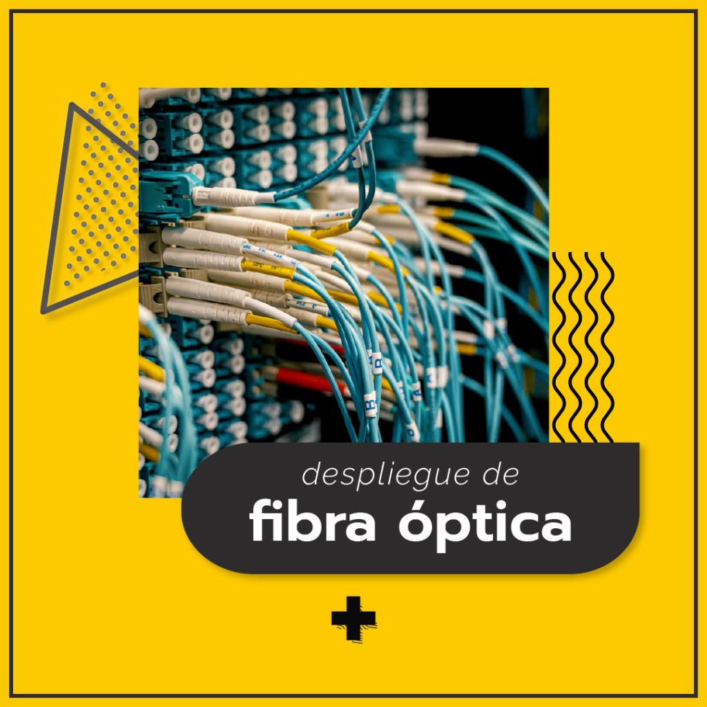 DESPLIEGUE DE FIBRA OPTICA