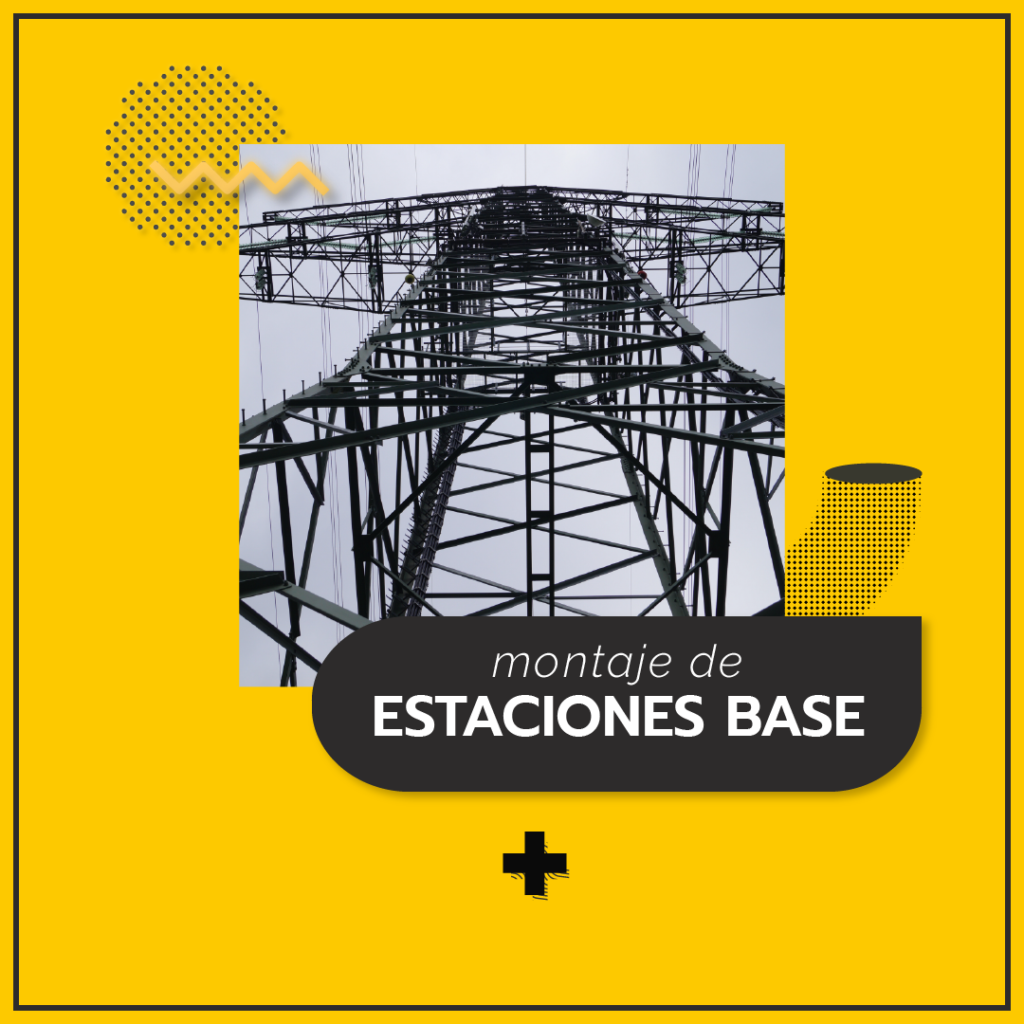 MONTAJE DE ESTACIONES BASE